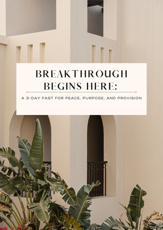 A 3-Day Fast for Peace, Purpose, and Provision